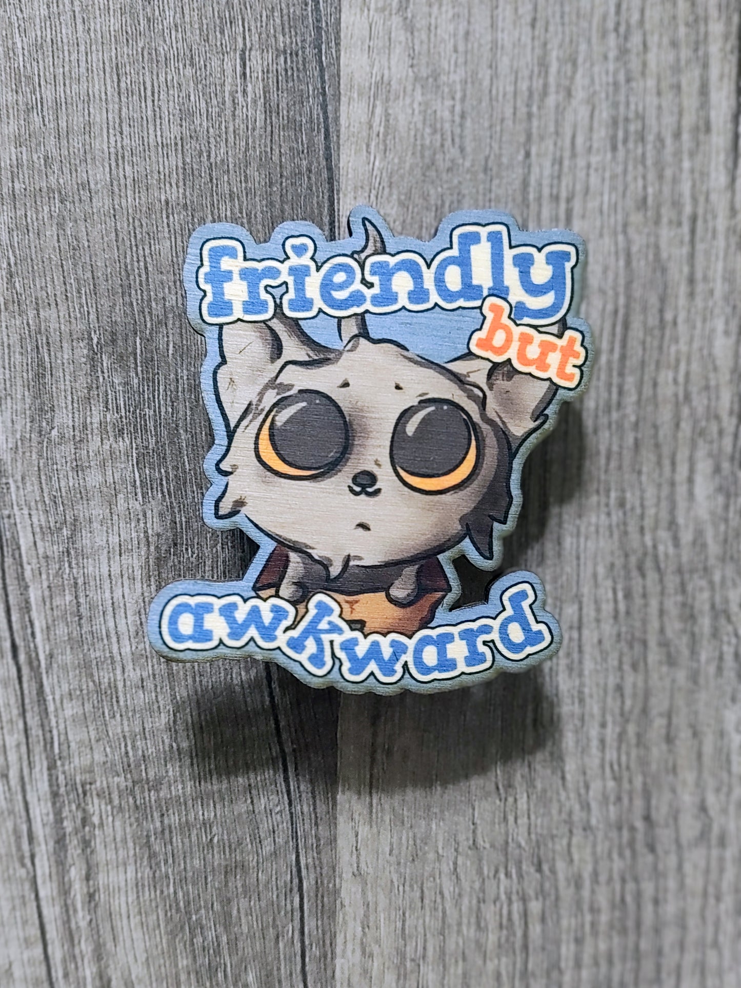 Friendly/Awkward Magnet