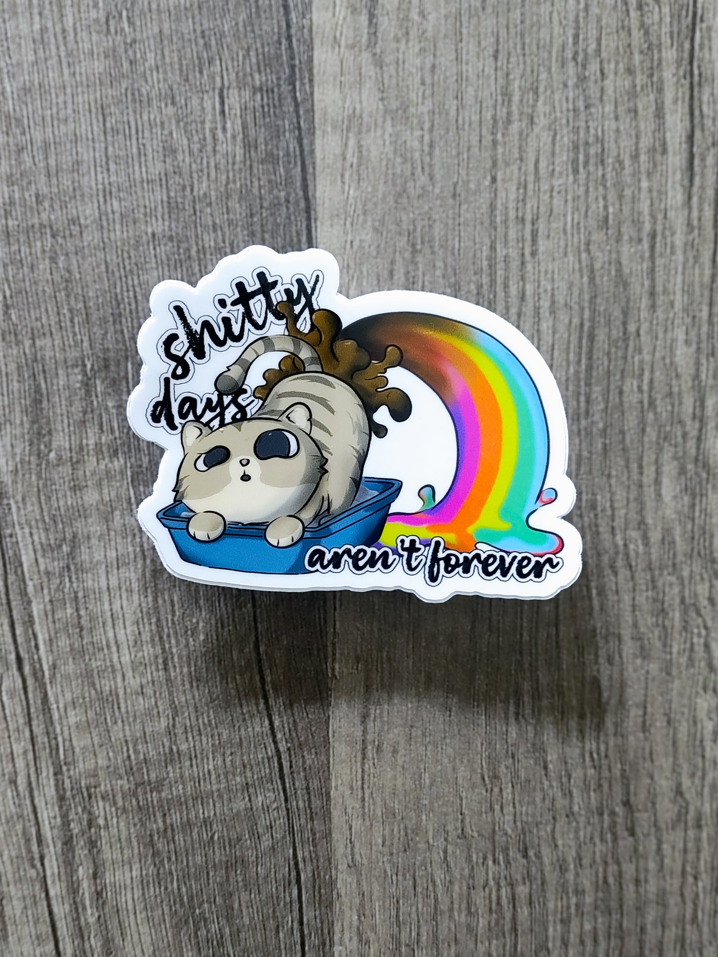 Bad Days Aren't Forever Sticker