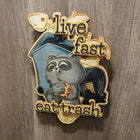 Live Fast Trash Panda Wall Decor (Lg)