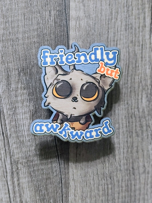 Friendly/Awkward Magnet