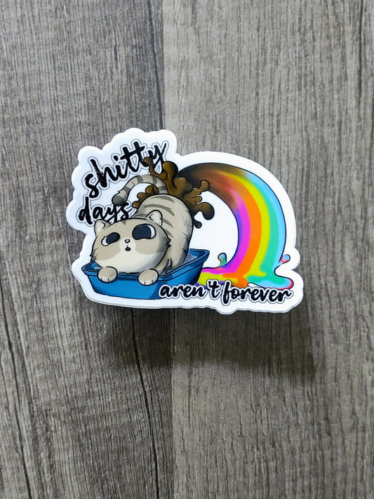 Bad Days Aren't Forever Sticker